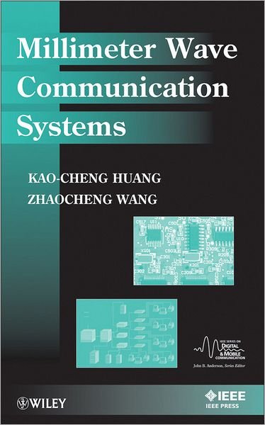 Cover for Huang, Kao-Cheng (University of Greenwich) · Millimeter Wave Communication Systems - IEEE Series on Digital &amp; Mobile Communication (Hardcover Book) (2011)