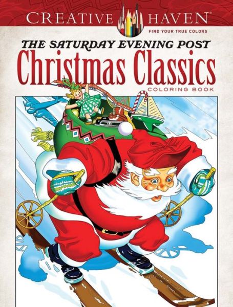 Cover for Marty Noble · Creative Haven the Saturday Evening Post Christmas Classics Coloring Book - Creative Haven (Taschenbuch) (2022)