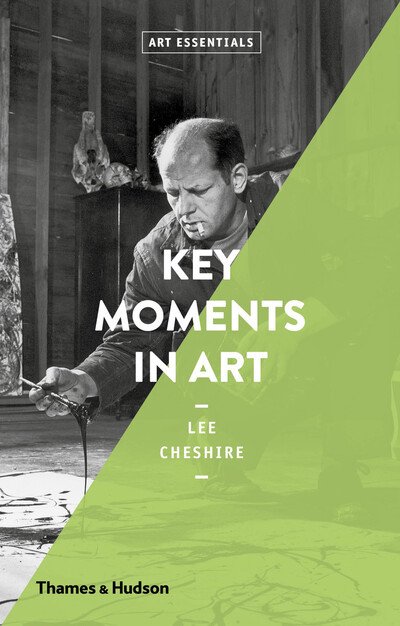Cover for Lee Cheshire · Key Moments in Art - Art Essentials (Paperback Book) (2018)