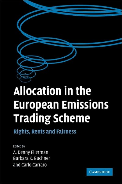 Cover for A Denny Ellerman · Allocation in the European Emissions Trading Scheme: Rights, Rents and Fairness (Paperback Book) (2011)