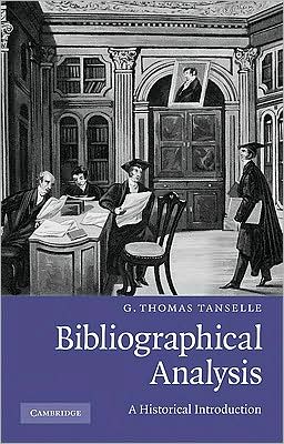 Cover for G. Thomas Tanselle · Bibliographical Analysis: A Historical Introduction (Paperback Book) (2009)