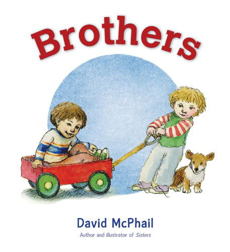 Brothers - David McPhail - Kirjat - Houghton Mifflin Harcourt Publishing Com - 9780544345621 - tiistai 12. elokuuta 2014