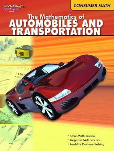 Cover for Steck-vaughn Company · The Mathematics of Automobile and Transportation: Consumer Math (Paperback Book) (2011)