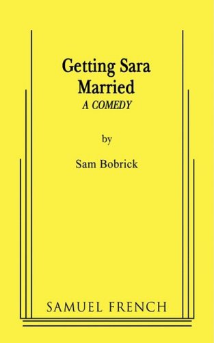 Cover for Sam Bobrick · Getting Sara Married (Paperback Book) (2008)