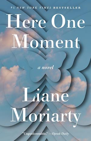 Here One Moment - Liane Moriarty - Books - - 9780593798621 - July 1, 2025