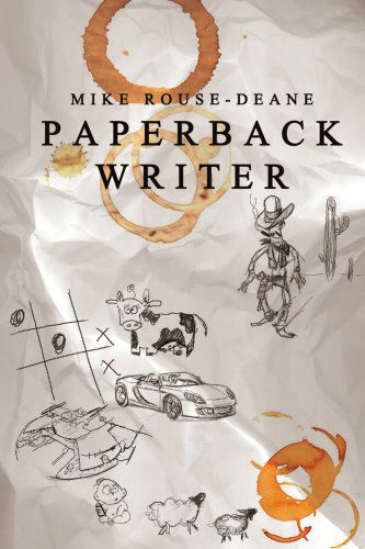 Cover for Mike Rouse-deane · Paperback Writer (Paperback Book) (2004)
