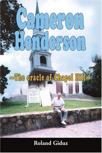 Cover for Roland Giduz · Cameron Henderson: the Oracle of Chapel Hill (Paperback Book) (2004)