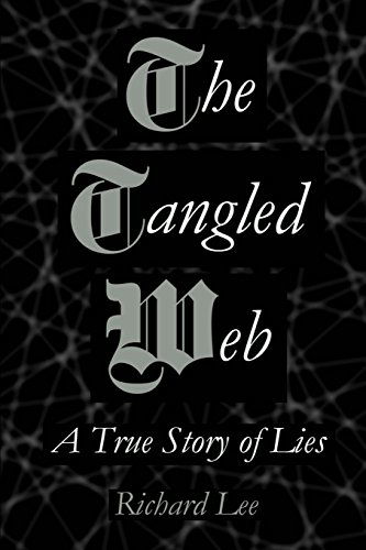 Cover for Richard Lee · The Tangled Web: a True Story of Lies (Paperback Book) (2012)