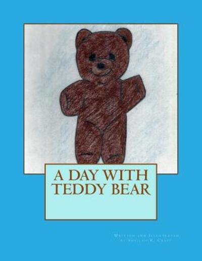 Cover for Sheilah R Craft · A Day with Teddy Bear (Taschenbuch) (2013)