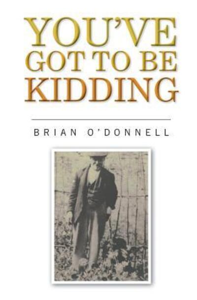 Cover for Brian O'Donnell · You've got to be kidding (Paperback Book) (2017)