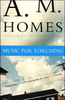 Cover for A. M. Homes · Music for Torching (Paperback Bog) (2000)