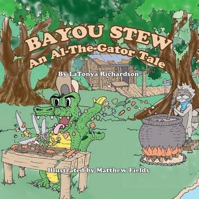 Cover for Latonya Richardson · Bayou Stew : An Al-the-Gator Tale (Paperback Book) (2019)