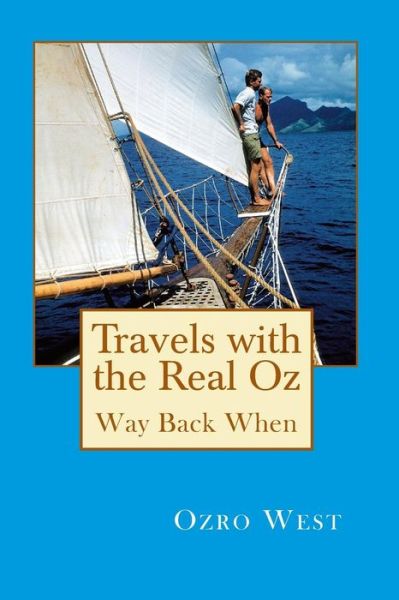 Cover for Ozro E West · Travels with the Real Oz: Way Back when (Pocketbok) (2014)