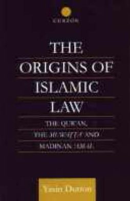 Cover for Yasin Dutton · The Origins of Islamic Law: The Qur'an, the Muwatta' and Madinan Amal - Culture and Civilization in the Middle East (Hardcover Book) (1998)