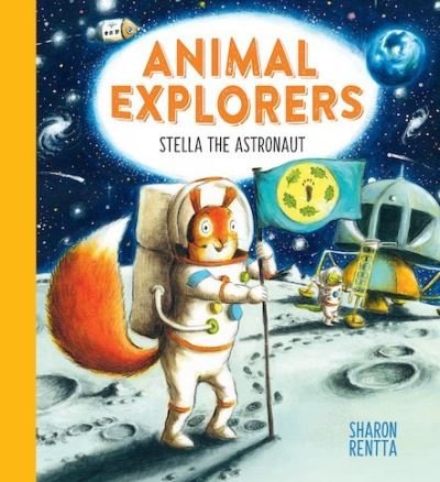 Cover for Sharon Rentta · Animal Explorers: Stella the Astronaut (PB) (Paperback Book) (2022)