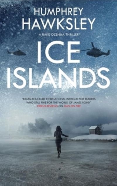 Cover for Humphrey Hawksley · Ice Islands - A Rake Ozenna Thriller (Inbunden Bok) [Main edition] (2022)
