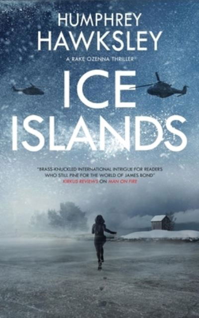 Cover for Humphrey Hawksley · Ice Islands - A Rake Ozenna Thriller (Hardcover bog) [Main edition] (2022)
