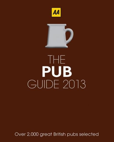 Cover for Aa Publishing · The Pub Guide 2013 (Aa Lifestyle Guides) (Paperback Book) [15th edition] (2013)