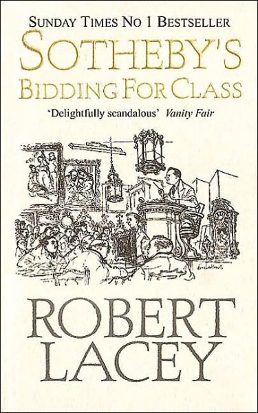 Cover for Robert Lacey · Sotheby's: Bidding for Class (Paperback Book) [New edition] (1999)