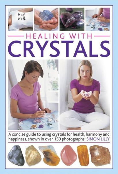 Cover for Simon Lilly · Healing With Crystals (Hardcover Book) (2014)