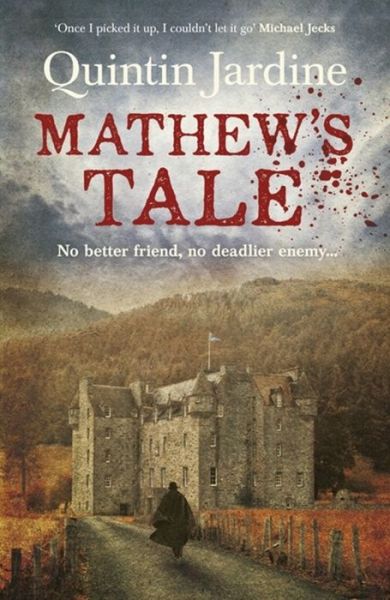 Cover for Quintin Jardine · Mathew's Tale: A historical mystery full of intrigue and murder (Paperback Book) (2015)