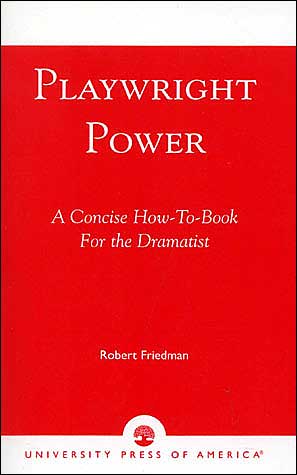 Cover for Robert Friedman · Playwright Power: A Concise How-to-book for the Dramatist (Paperback Book) (1996)