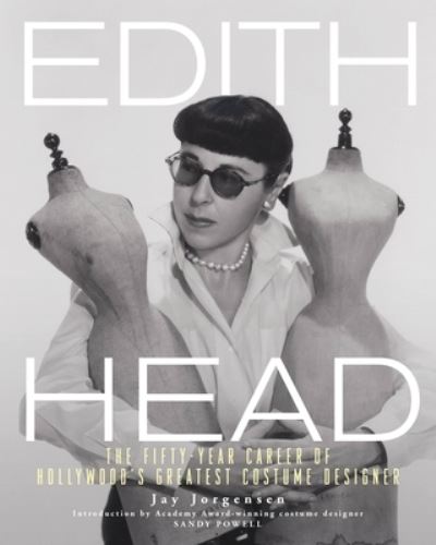 Cover for Jay Jorgensen · Edith Head: The Fifty-Year Career of Hollywood's Greatest Costume Designer (Paperback Book) (2023)