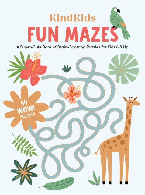 KindKids Fun Mazes: A Super-Cute Book of Brain-Boosting Puzzles for Kids 6 & Up - KindKids - Better Day Books - Kirjat - Schiffer Publishing Ltd - 9780764365621 - tiistai 31. tammikuuta 2023