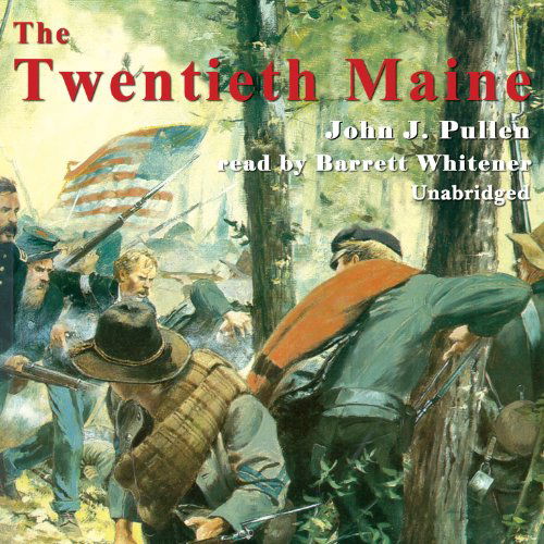 Cover for John J. Pullen · The Twentieth Maine: a Volunteer Regiment in the Civil War (Audiobook (CD)) [Unabridged Mp3cd edition] (2003)