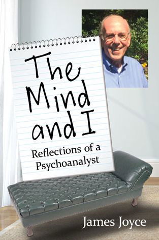 The Mind and I: Reflections of a Psychoanalyst - James Joyce - Livros - McFarland & Co Inc - 9780786497621 - 30 de março de 2015