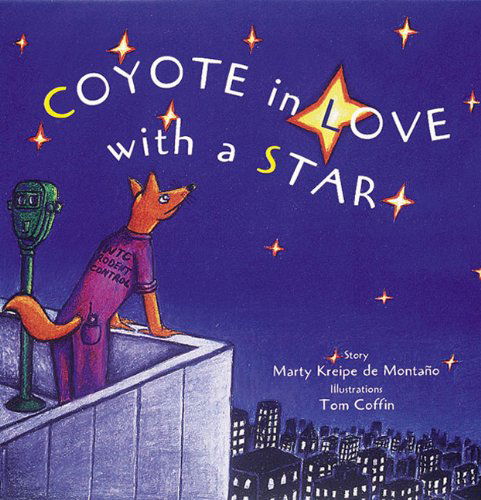 Cover for Marty Kreipe De Montano · Coyote in Love With a Star - Tales of the People (Hardcover Book) [1st edition] (1998)