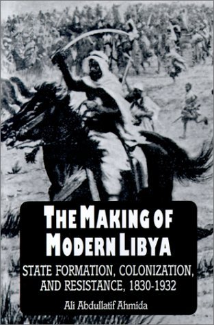 Cover for Ali Abdullatif Ahmida · The Making of Modern Libya: State Formation, Colonization, and Resistance, 1830-1932 (Suny Series in the Social and Economic History of the Middle East) (Pocketbok) (1994)