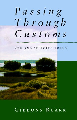 Cover for Gibbons Ruark · Passing Through Customs: New and Selected Poems (Pocketbok) [First edition] (1999)