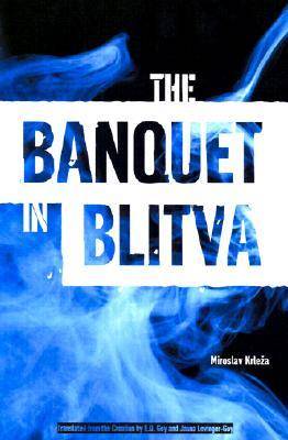 Cover for Miroslav Krleza · The Banquet in Blitva - Literature in Translation (Paperback Book) (2004)