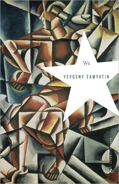 We - Modern Library Classics - Yevgeny Zamyatin - Books - Random House USA Inc - 9780812974621 - July 11, 2006