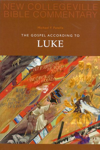 Cover for Michael F. Patella · The Gospel According to Luke - New Collegeville Bible Commentary: New Testament (Paperback Book) (2005)