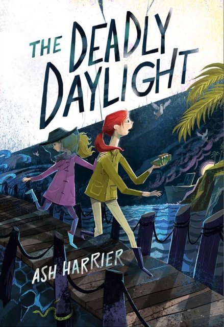 Cover for Ash Harrier · The Deadly Daylight (Innbunden bok) (2024)