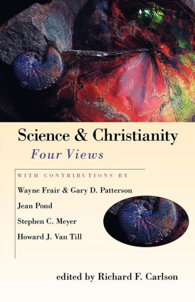 Science & Christianity: Four Views (Print-on-demand) - Richard F Carlson - Books - IVP Academic - 9780830822621 - August 31, 2000