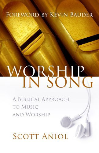 Cover for Scott Aniol · Worship in Song a Biblical Approach to Music and Worship (Paperback Book) (2009)