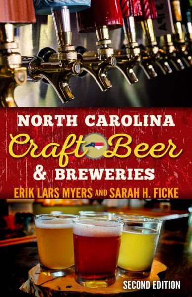 North Carolina Craft Beer & Breweries - Erik Lars Myers - Książki - John F Blair Publisher - 9780895876621 - 16 czerwca 2016