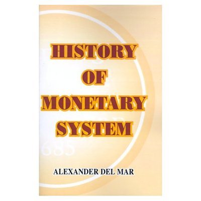 Cover for Alexander Del Mar · History of Monetary Systems (Paperback Book) (2000)