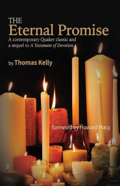 Cover for Thomas R Kelly · The Eternal Promise A Contemporary Quaker Classic and a Sequel to a Testament of Devotion (Paperback Book) (2016)