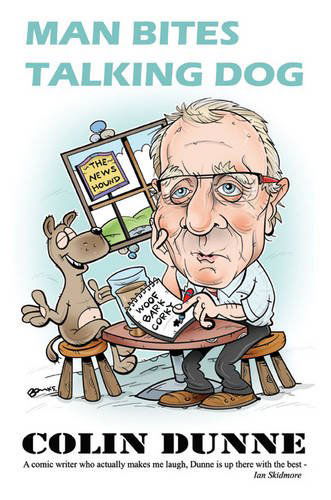 Cover for Colin Dunne · Man Bites Talking Dog (Paperback Book) (2010)