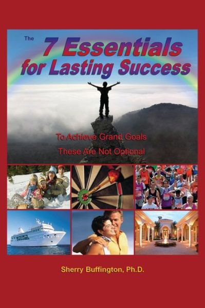 Cover for Buffington, Sherry, PhD · The 7 Essentials for Lasting Success (Pocketbok) (2016)