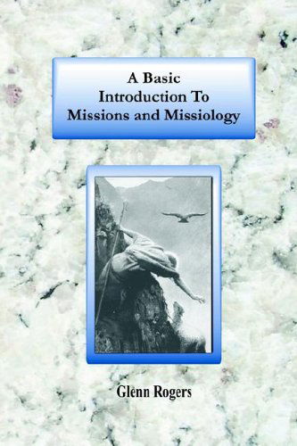 Cover for Glenn Rogers · A Basic Introduction to Missions and Missiology (Paperback Book) (2006)