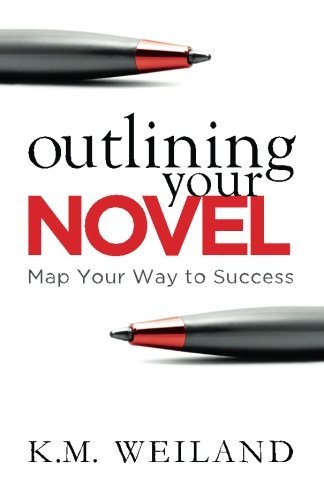 Cover for K. M. Weiland · Outlining Your Novel: Map Your Way to Success (Paperback Bog) (2011)