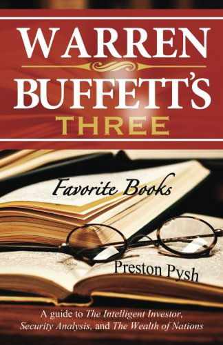 Cover for Preston George Pysh · Warren Buffett's 3 Favorite Books: A Guide to The Intelligent Investor, Security Analysis, and The Wealth of Nations (Paperback Book) (2012)