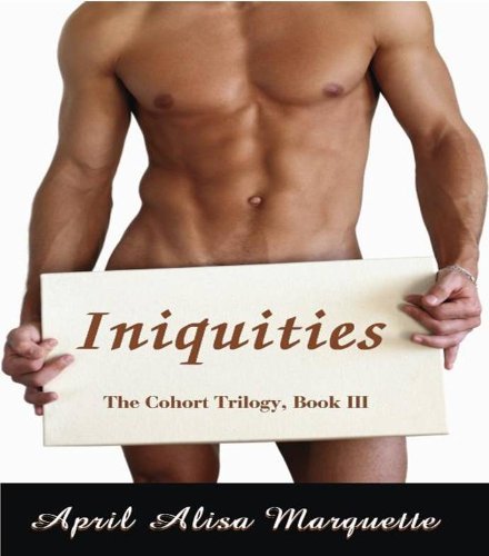 Cover for April Alisa Marquette · Iniquities (Paperback Book) (2011)