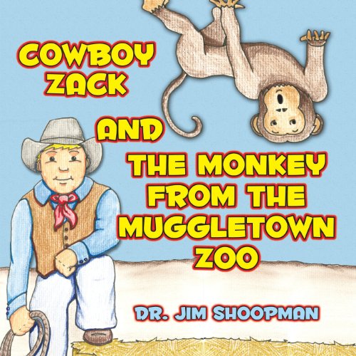 Cover for Jim Shoopman · Cowboy Zack and the Monkey from the Muggletown Zoo (Paperback Book) (2013)