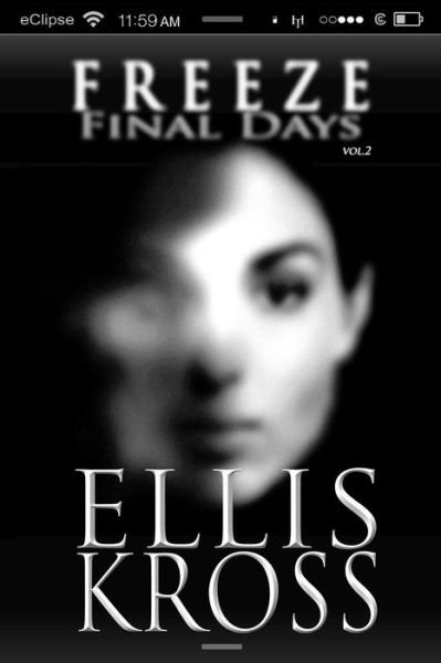 Cover for Ellis Kross · Final Days (Freeze) (Volume 2) (Taschenbuch) [First edition] (2014)